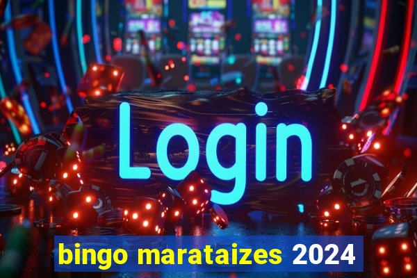 bingo marataizes 2024